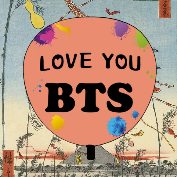 I designed “LOVE YOU BTS” uchiwa